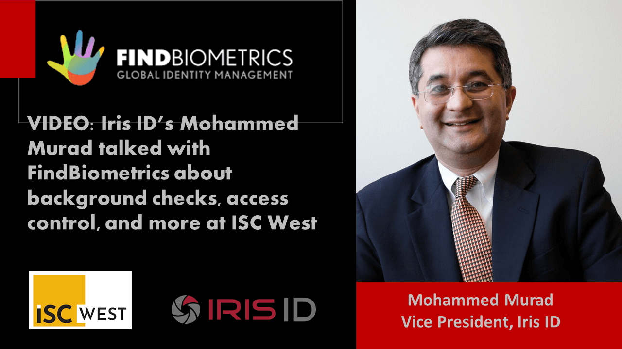 VIDEO: Iris ID’s Mohammed Murad Talks Biometric Background Checks, Access Control, and More at ISC West